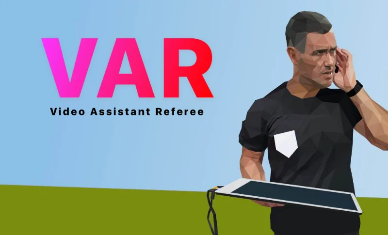 Công nghệ VAR là gì? Công nghệ VAR sử dụng hỗ trợ trọng tài trong bóng đá